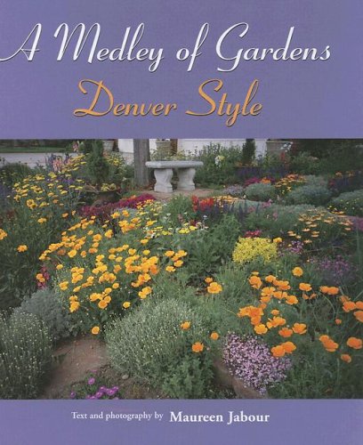 Imagen de archivo de A Medley of Gardens : Denver Style a la venta por Better World Books: West