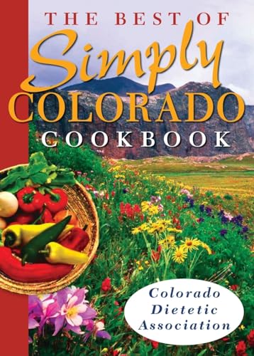 Stock image for Best of Simply Colorado Cookbook for sale by ThriftBooks-Dallas