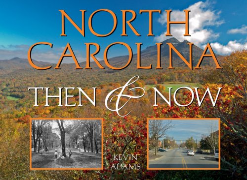 Beispielbild fr North Carolina: Then & Now zum Verkauf von Wonder Book