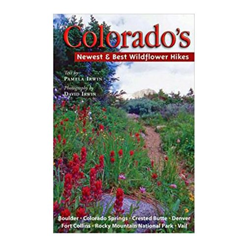 Beispielbild fr Colorado's Newest and Best Wildflower Hikes: Boulder, Breckenridge, Colorado Springs, Denver, Fort Collins, Rocky Mountain National Park, Vail zum Verkauf von ThriftBooks-Atlanta