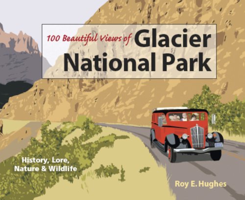 Imagen de archivo de 100 Beautiful Views of Glacier National Park a la venta por Colorado's Used Book Store