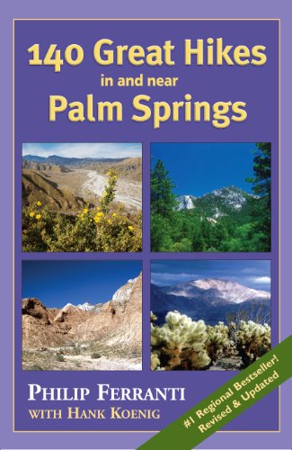 Stock image for 140 Great Hikes in and near Palm Springs for sale by Better World Books: West