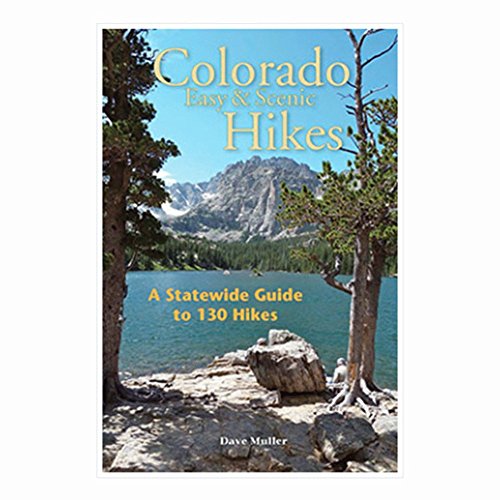 Stock image for Colorado Easy & Scenic Hikes: A Statewide Guide to 130 Hikes for sale by SecondSale
