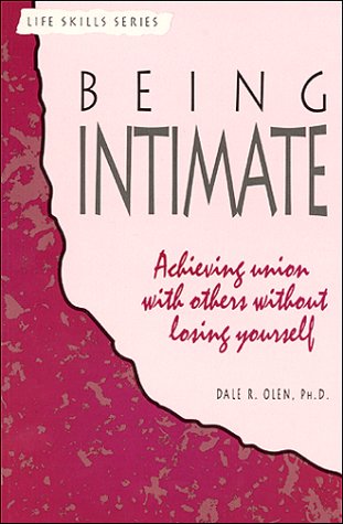 Imagen de archivo de Being Intimate : Achieving Union with Others Without Losing Yourself a la venta por Better World Books