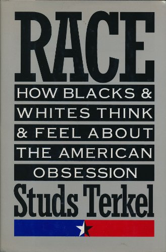 Stock image for Race: How Blacks and Whites Think and Feel About the American Obsession for sale by SecondSale