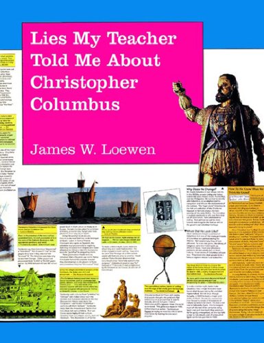 9781565840089: Lies My Teacher Told Me About Christopher Columbus: A Subversively True Poster Book for a Dubiously Celebratory Occasion