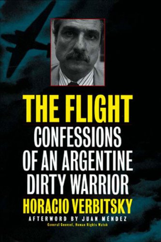 Beispielbild fr The Flight: Confessions of an Argentinian Dirty Warrior zum Verkauf von WorldofBooks