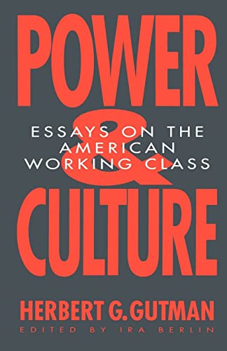 Beispielbild fr Gutman: Power & Culture  " Essays On The American Working Class (pr Only) zum Verkauf von WorldofBooks