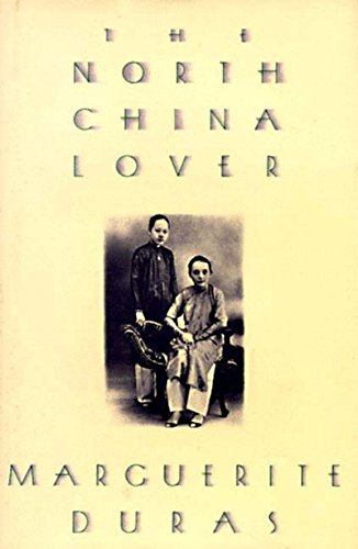 The North China Lover (9781565840188) by Duras, Marguerite