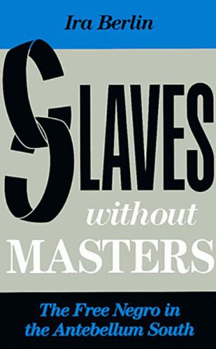 9781565840287: Slaves Without Masters: The Free Negro in the Antebellum South