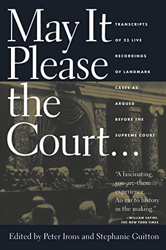 9781565840522: May it Please the Court: Live Recordings and Transcripts of Landmark Oral Arguments Made Before the Supreme Court Since 1955