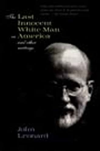 The last innocent white man in America and other writings. - Leonard, John