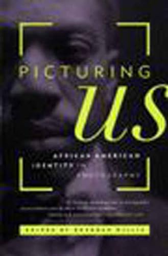 Beispielbild fr Picturing Us: African American Identity in Photography zum Verkauf von The Maryland Book Bank