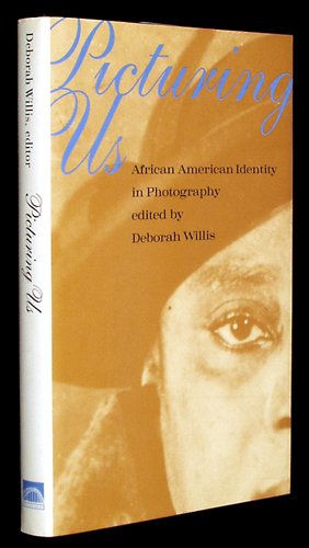 Stock image for Picturing Us: African American Identity in Photography for sale by Wonder Book