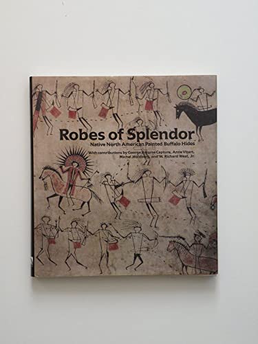 Beispielbild fr Robes of Splendor: Native North American Painted Buffalo Hides zum Verkauf von Argosy Book Store, ABAA, ILAB