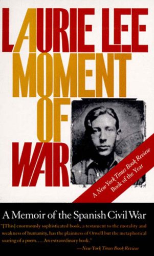 Stock image for A Moment of War: A Memoir of the Spanish Civil War for sale by Wonder Book