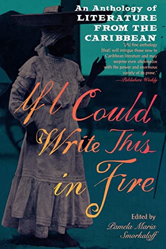 Imagen de archivo de If I Could Write This in Fire: An Anthology of Literature from the Caribbean a la venta por SecondSale