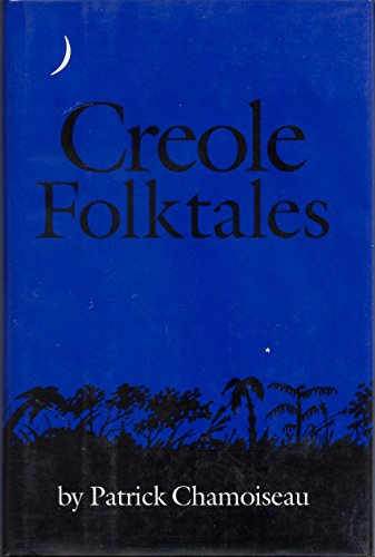 Creole Folktales (9781565841857) by Chamoiseau, Patrick