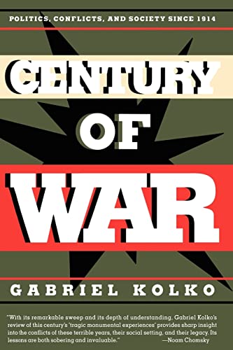 Imagen de archivo de Century of War : Politics, Conflicts, and Society Since 1914 a la venta por Better World Books