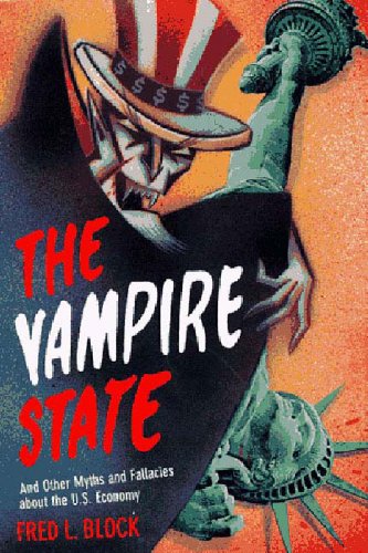 Beispielbild fr The Vampire State : And Other Myths and Fallacies about the U. S. Economy zum Verkauf von Better World Books