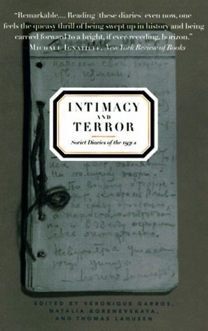 Imagen de archivo de Intimacy and Terror: Soviet Diaries of the 1930's a la venta por Open Books