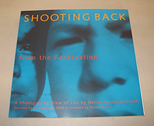 Stock image for Shooting Back from the Reservation: A Photographic View of Life by Native American Youth for sale by Gulf Coast Books