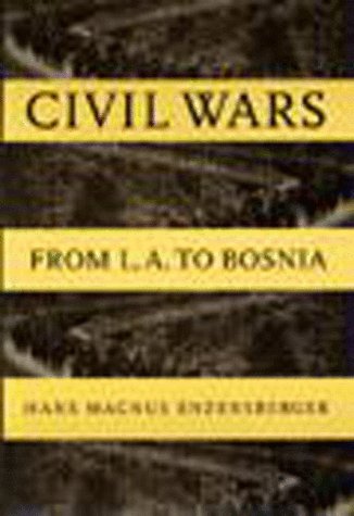Stock image for Civil Wars: From L.A. to Bosnia for sale by ZBK Books