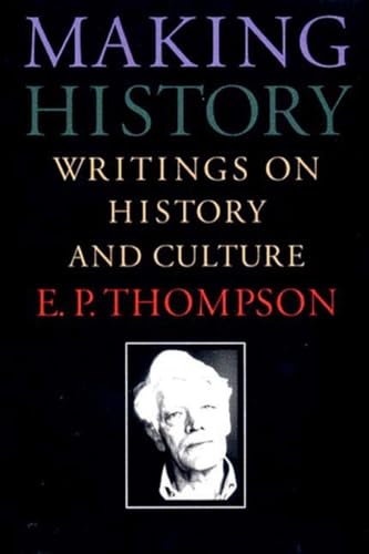 Making History: Writings on History and Culture