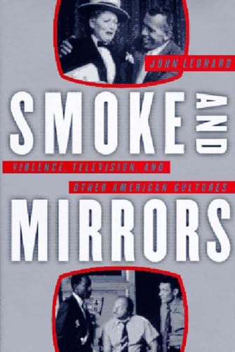 Beispielbild fr Smoke and Mirrors: Violence, Television, and Other American Cultures zum Verkauf von Argosy Book Store, ABAA, ILAB