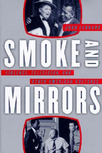 Stock image for Smoke and Mirrors: Violence, Television, and Other American Cultures for sale by Enterprise Books