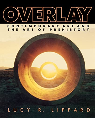 9781565842380: OVERLAY : Contemporary Art and Art of Prehistory: Contemporary Art and the Art of Prehistory
