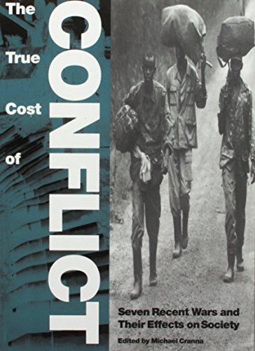 9781565842687: The True Cost of Conflict/Seven Recent Wars and Their Effects on Society