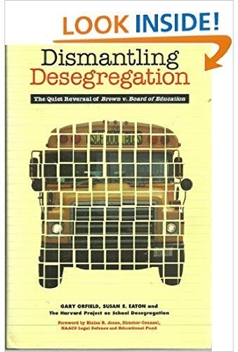 Stock image for Dismantling Desegregation : The Quiet Reversal of Brown vs. Board of Education for sale by Better World Books