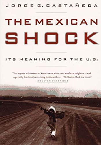 Stock image for The Mexican Shock : Its Meaning for the United States for sale by Better World Books: West