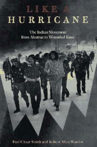 Imagen de archivo de Like a Hurricane: The Indian Movement from Alcatraz to Wounded Knee a la venta por Housing Works Online Bookstore