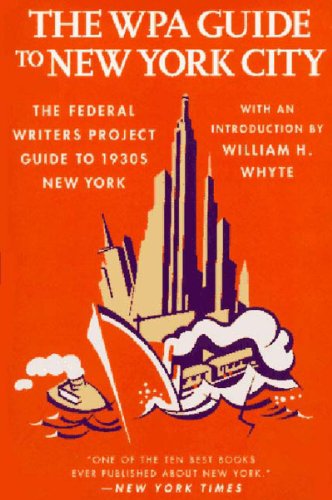 Beispielbild fr The WPA Guide to New York City: The Federal Writers' Project Guide to 1930s New York (American Guide) zum Verkauf von SecondSale