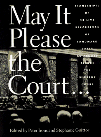 9781565843370: May it Please the Court: Live Recordings and Transcripts of the Supreme Court in Session