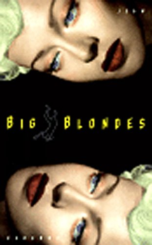 Big Blondes (New Press International Fiction) (9781565843400) by Echenoz, Jean; Polizzotti, Mark