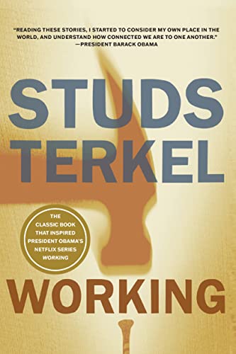 Beispielbild fr Working: People Talk About What They Do All Day and How They Feel About What They Do zum Verkauf von ThriftBooks-Reno