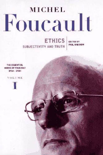 Beispielbild fr Ethics: Subjectivity and Truth (Essential Works of Foucault, 1954-1984, Vol. 1) zum Verkauf von GridFreed