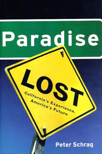 Stock image for Paradise Lost : California's Experience, America's Future for sale by Better World Books: West