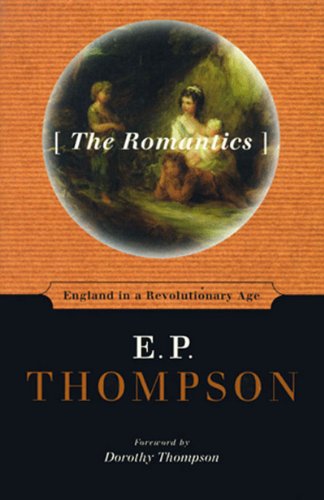 9781565843608: The Romantics: England in a Revolutionary Age