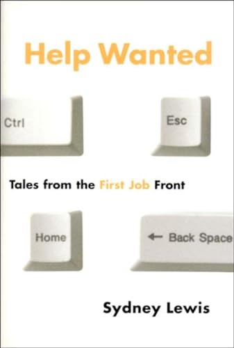 Stock image for Help Wanted : Tales from the First Job Front for sale by Better World Books