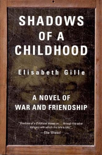 Beispielbild fr Shadows of a Childhood : A Novel of War and Friendship zum Verkauf von Better World Books