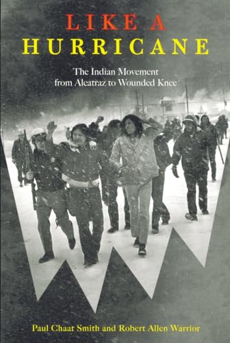 9781565844025: Like a Hurricane: The Indian Movement from Alcatraz to Wounded Knee