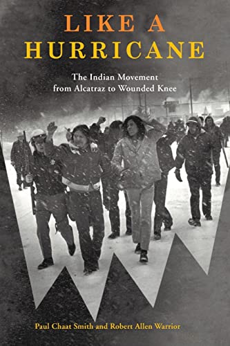 Stock image for Like a Hurricane: The Indian Movement from Alcatraz to Wounded Knee for sale by HPB-Red