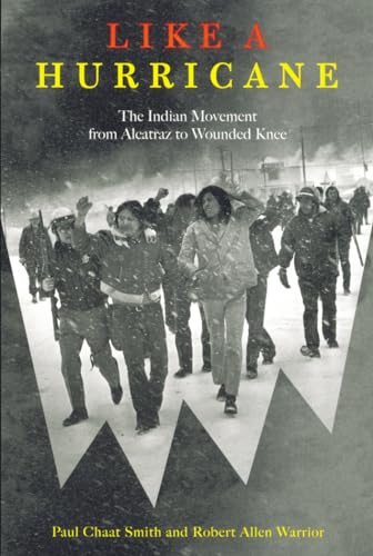 Stock image for Like a Hurricane: The Indian Movement from Alcatraz to Wounded Knee for sale by Goodwill of Colorado