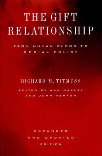 Imagen de archivo de The Gift Relationship: From Human Blood to Social Policy a la venta por BooksRun