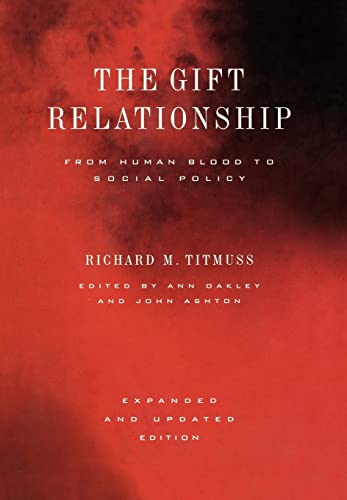 Stock image for The Gift Relationship: From Human Blood to Social Policy for sale by BooksRun