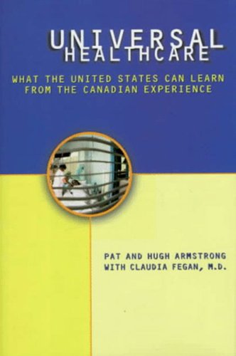 Stock image for Universal Health Care: What the United States Can Learn from the Canadian Experience for sale by Lot O'Books